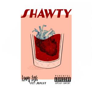 Shawty (feat. Jsplit) (Explicit)