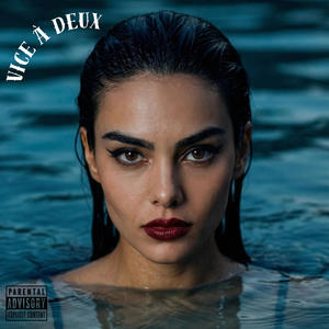 Vice à Deux (Explicit)