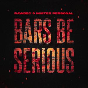 Bars Be Serious (feat. Mister Personal) [Explicit]