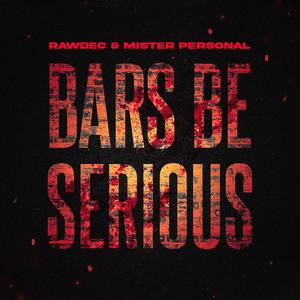 Bars Be Serious (feat. Mister Personal) (Explicit)