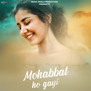 Mohabbat Ho Gayi