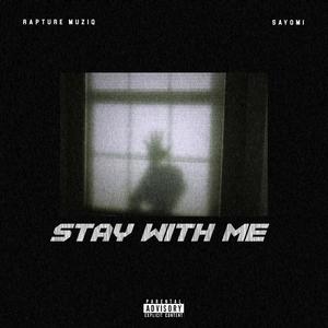 Stay with me (feat. Sayomi) [Explicit]