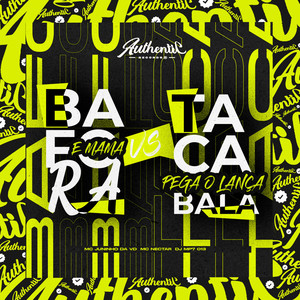 Bafora e Mama Vs Taca Bala Pega o Lança (Explicit)