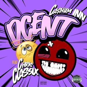 Dcent(feat. Chris Classix) (Explicit)