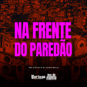 Na Frente do Paredão (Explicit)