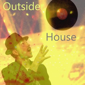 Outsider House