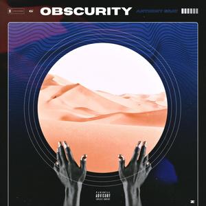 Obscurity (Explicit)