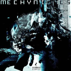 MECHVNICALS I (Explicit)