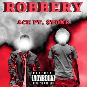 Robbery (feat. $tone) (Explicit)