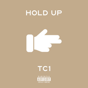 Hold Up (Explicit)