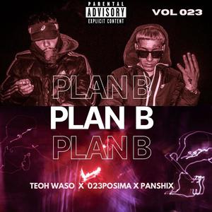 Plan B (feat. Teoh Waso, Panshix) [Explicit]