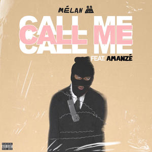 Call Me(feat. Amanzé) (Explicit)