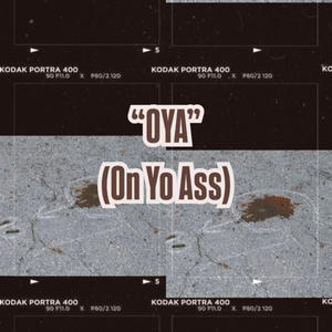 OYA (On Yo Ass) (Explicit)