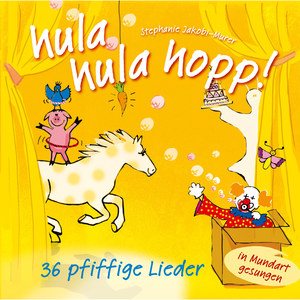 Hula hula hopp! - 36 pfiffige Lieder