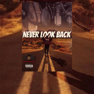 Never Look Back (Explicit)