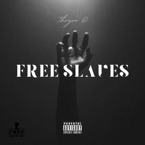 Free Slaves (Explicit)