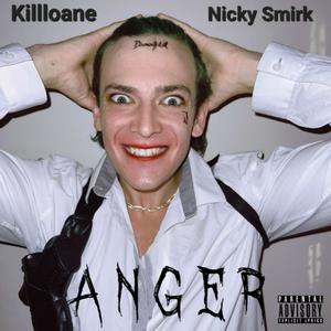 ANGER (feat. Nicky Smirk) (Explicit)