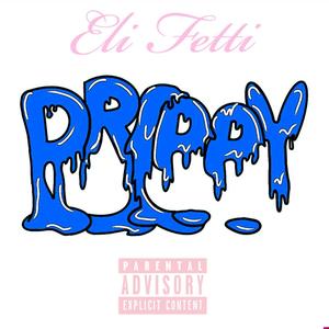 Drippy (Explicit)