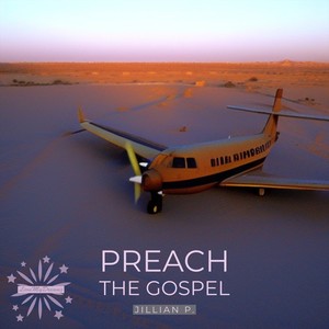 Preach The Gospel