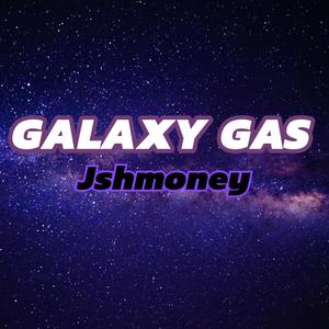 Galaxy Gas (Explicit)