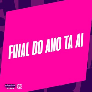 FINAL DO ANO TA AI (Explicit)