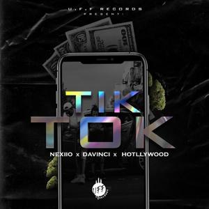 Tik Tok (feat. Nexiio, DaVinci The Demon & Hotllywood) [Explicit]