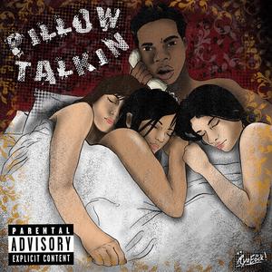 PILLOW TALKIN (Explicit)