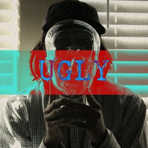 Ugly (Explicit)