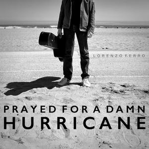 Prayed For A Damn Hurricane (Solo Acoustic) [Explicit]