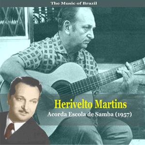 The Music of Brazil / Herivelto Martins /Acorda Escola de Samba (1957)