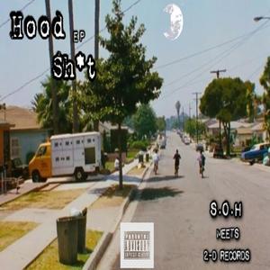 Hood **** (feat. S.O.H & 2D Records) (Explicit)