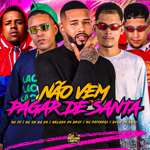 Não Vem Pagar de Santa (Explicit)