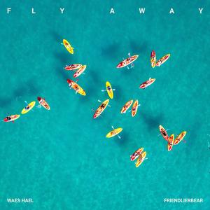 FLY AWAY (feat. Waes Hael)