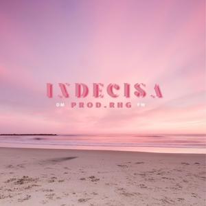 Indecisa (feat. Pw)
