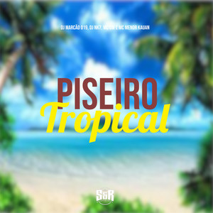 Piseiro Tropical (Explicit)