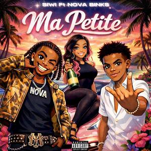 Ma petite (feat. NOVA BINKS) (Explicit)