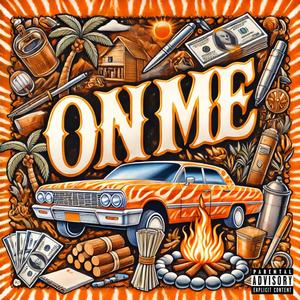 On Me (feat. Drewbee Mane & Randro) (Explicit)