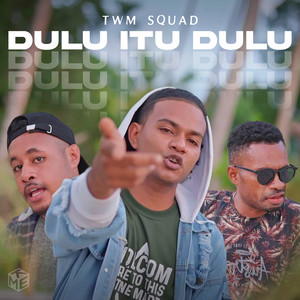 Dulu Itu Dulu (Remix Version)