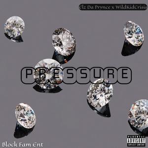 Pressure (feat. WildKidCrisis) (Explicit)
