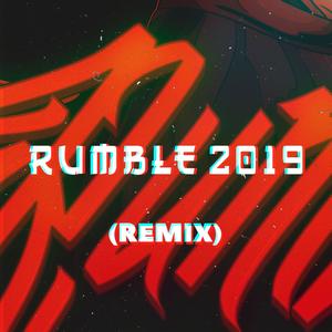 Rumble 2019 (Remix)