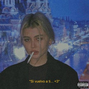 si vuelvo a ti...<3 (Explicit)