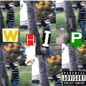 Whip (Explicit)