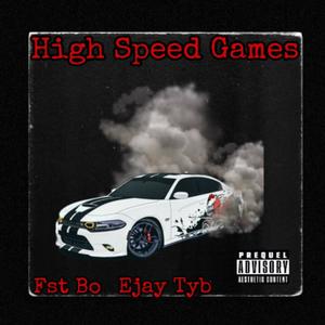 High Speed Games (feat. Ejay Tyb)