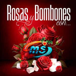 Rosas Y Bombones Con Banda MS