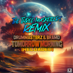 Tomorrow Morning (Reloaded) (The Three Musketeers Extended Remix)
