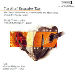 Waxman, F. / Steiner, M.: Film Music (You Must Remember This) [Nestor, Kanengiser, Halligan, Dardov]