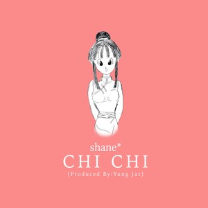 Chi Chi (Explicit)