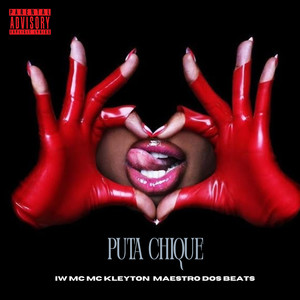 Puta Chique (Explicit)
