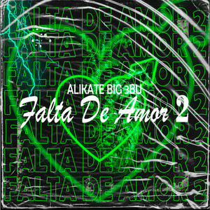 Falta de Amor 2 (Explicit)