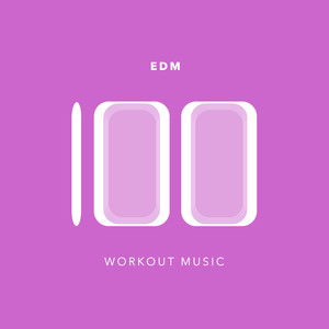 100 EDM Workout Music